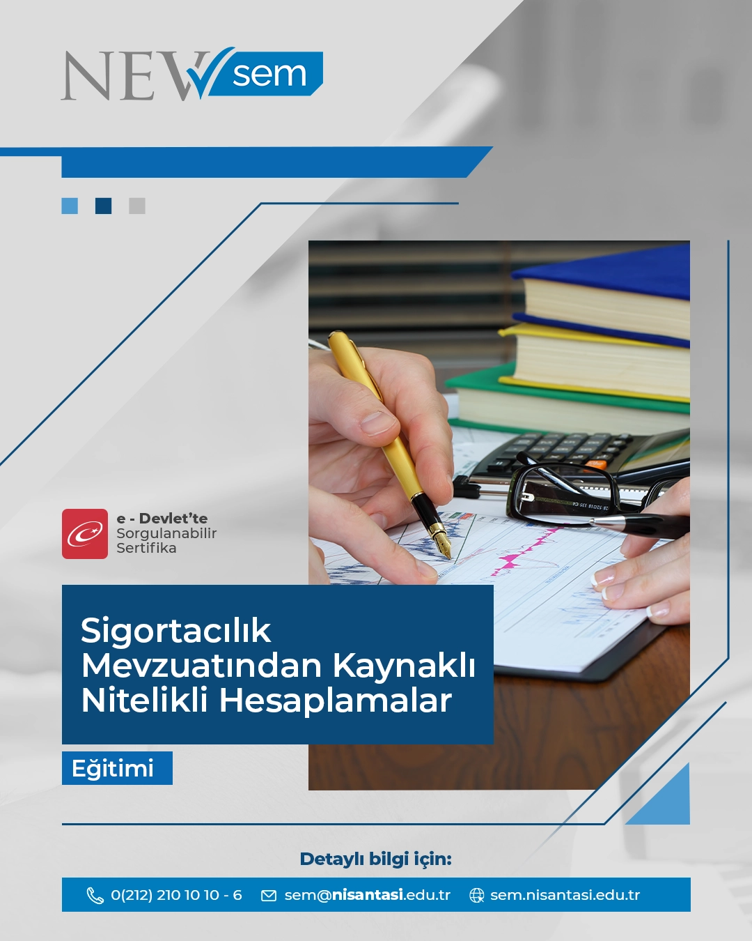 Sigortacılık Mevzuatından Kaynaklı Nitelikli Hesaplamalar Eğitimi