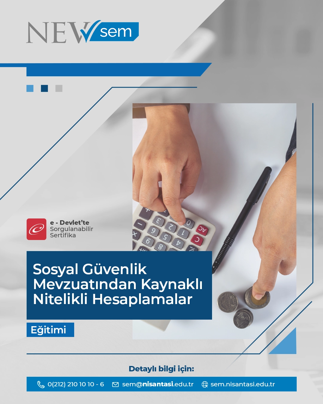 Sosyal Güvenlik Mevzuatından Kaynaklı Nitelikli Hesaplamalar Eğitimi